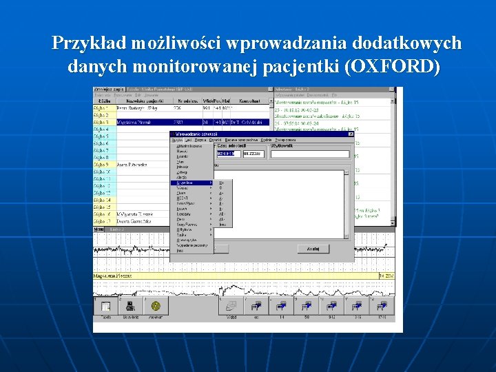 Przykład możliwości wprowadzania dodatkowych danych monitorowanej pacjentki (OXFORD) 