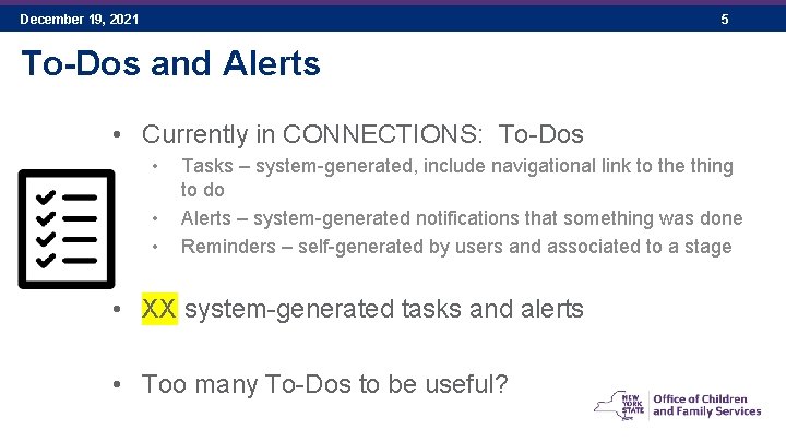 December 19, 2021 5 To-Dos and Alerts • Currently in CONNECTIONS: To-Dos • •