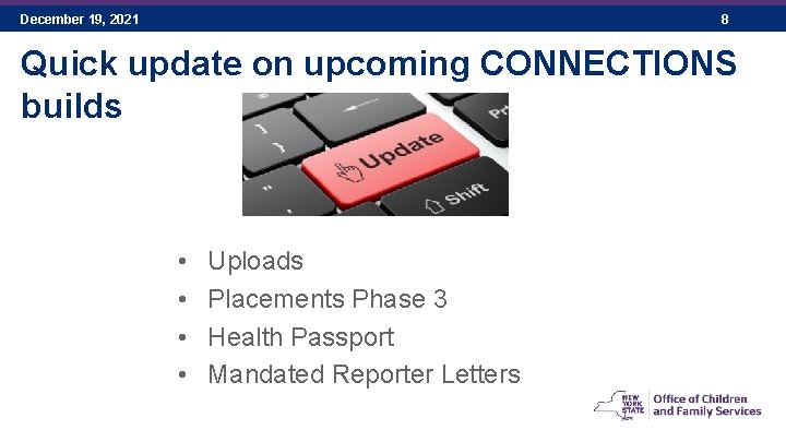 December 19, 2021 8 Quick update on upcoming CONNECTIONS builds • • Uploads Placements