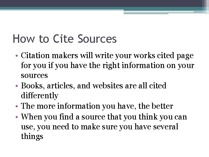 How to Cite Sources • Citation makers will write your works cited page for