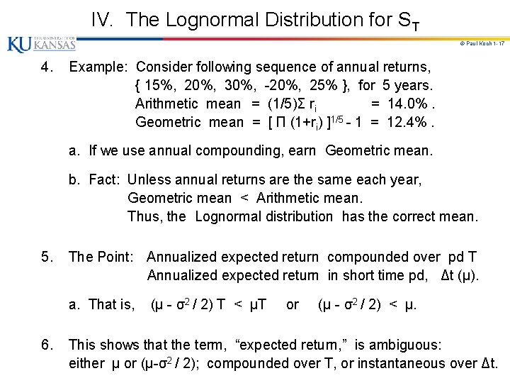 IV. The Lognormal Distribution for ST © Paul Koch 1 -17 4. Example: Consider