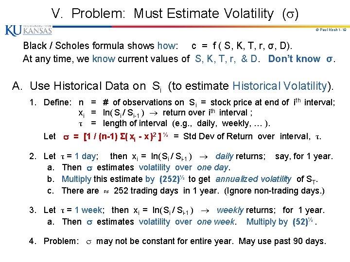 V. Problem: Must Estimate Volatility ( ) © Paul Koch 1 -19 Black /