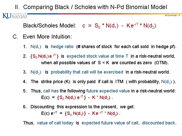 II. Comparing Black / Scholes with N-Pd Binomial Model © Paul Koch 1 -4