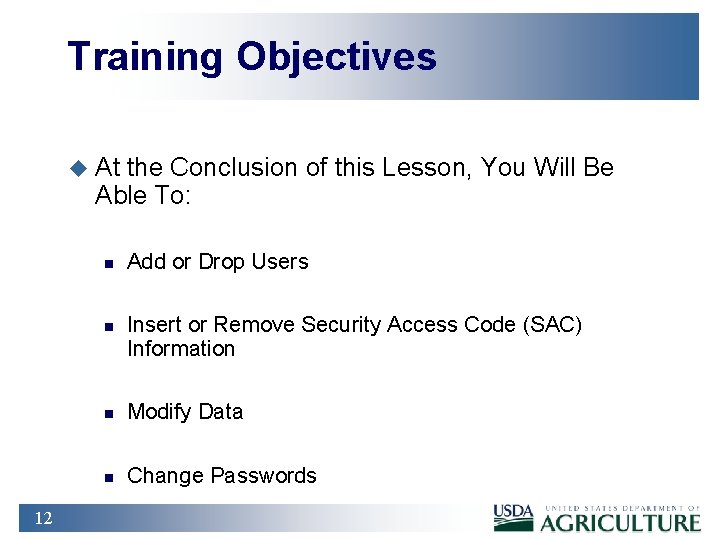 Training Objectives u At the Conclusion of this Lesson, You Will Be Able To: