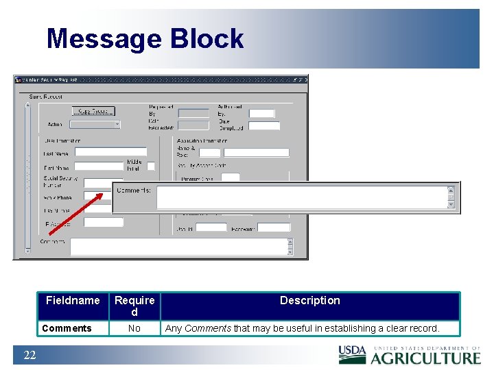 Message Block Fieldname Comments 22 Require d No Description Any Comments that may be