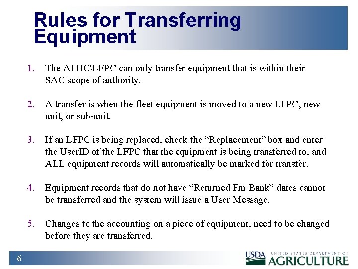 Rules for Transferring Equipment 6 1. The AFHCLFPC can only transfer equipment that is
