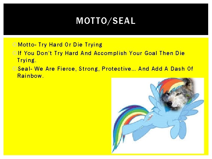 MOTTO/SEAL Motto- Try Hard Or Die Trying If You Don’t Try Hard And Accomplish