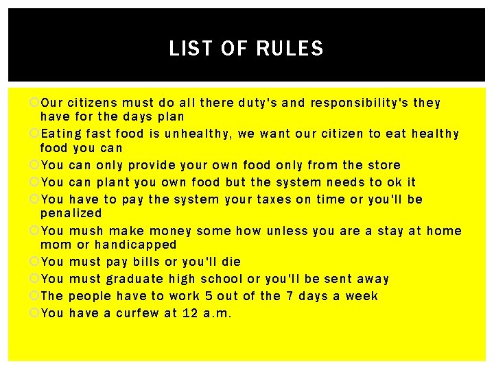 LIST OF RULES Our citizens must do all there duty's and responsibility's they have
