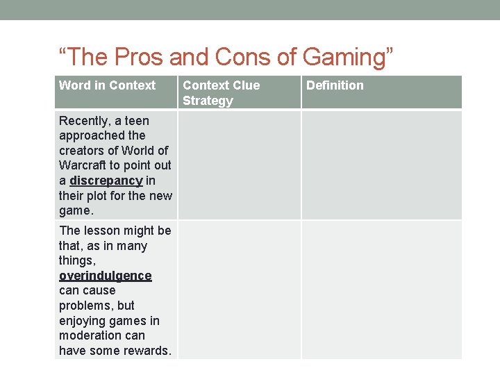 “The Pros and Cons of Gaming” Word in Context Recently, a teen approached the