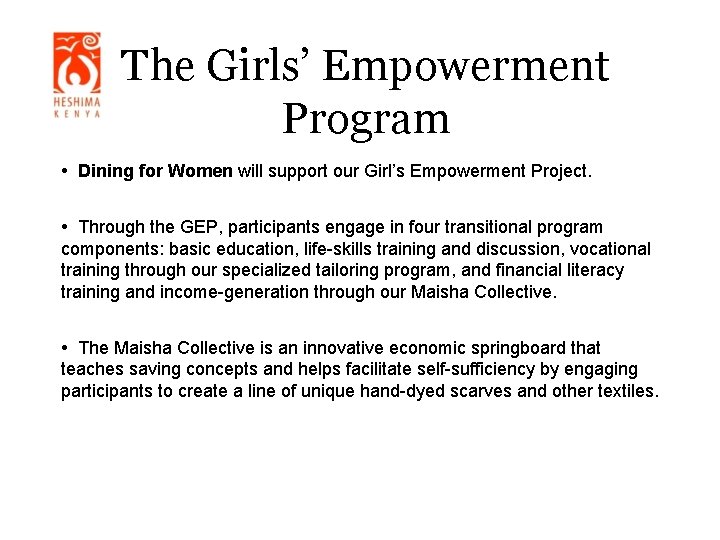 The Girls’ Empowerment Program • Dining for Women will support our Girl’s Empowerment Project.