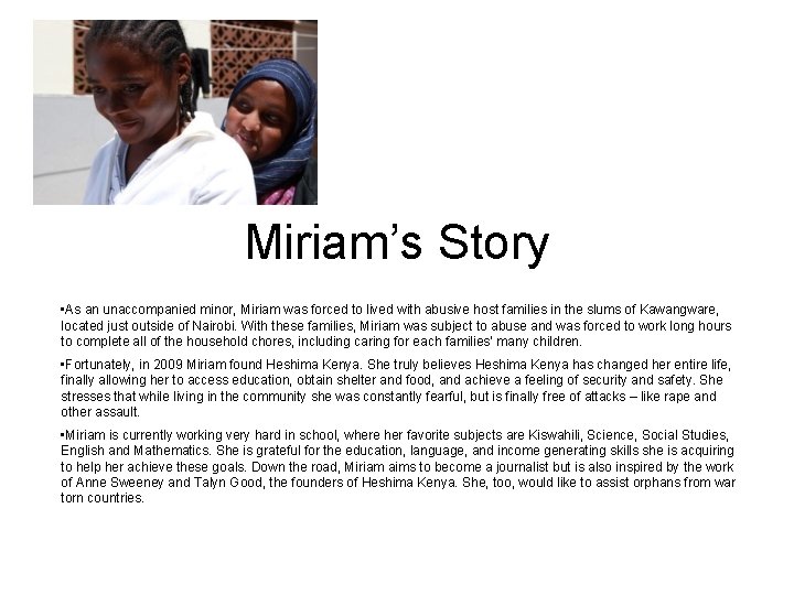 Miriam’s Story • As an unaccompanied minor, Miriam was forced to lived with abusive
