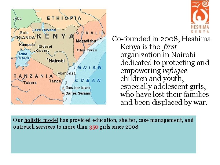 Co-founded in 2008, Heshima Kenya is the first organization in Nairobi dedicated to protecting