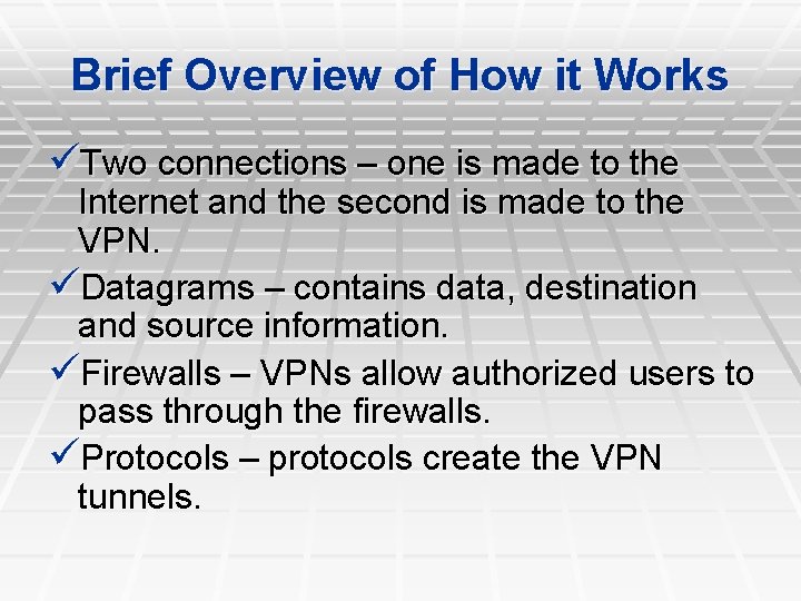 Brief Overview of How it Works üTwo connections – one is made to the