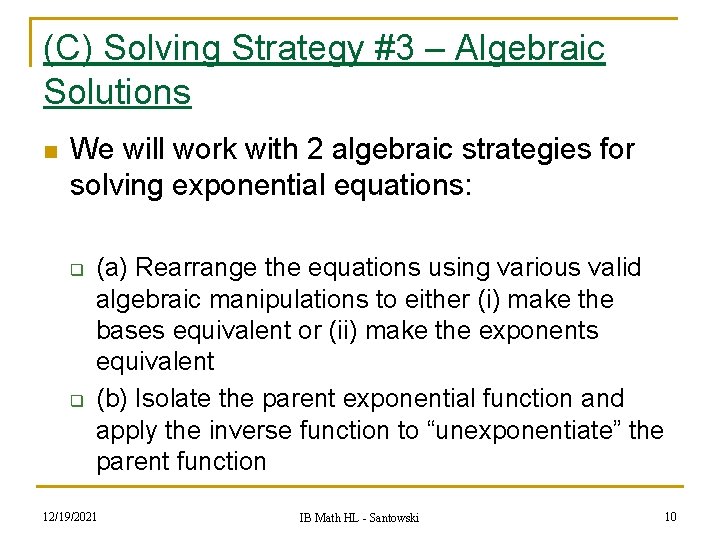 (C) Solving Strategy #3 – Algebraic Solutions n We will work with 2 algebraic
