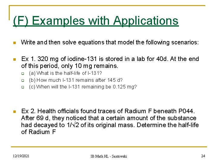 (F) Examples with Applications n Write and then solve equations that model the following