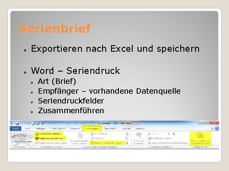 Serienbrief Exportieren nach Excel und speichern Word – Seriendruck Art (Brief) Empfänger – vorhandene