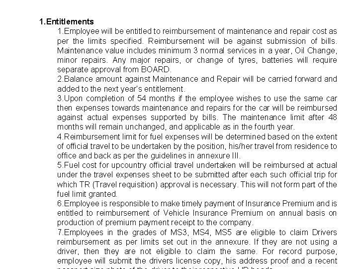 1. Entitlements 1. Employee will be entitled to reimbursement of maintenance and repair cost