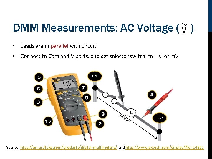 DMM Measurements: AC Voltage ( ) • Leads are in parallel with circuit •