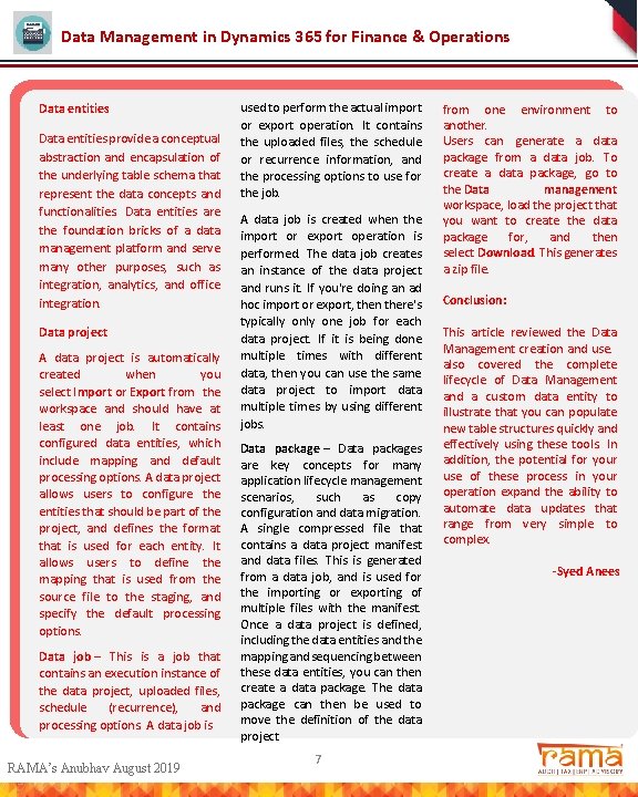 Data Management in Dynamics 365 for Finance & Operations Data entities provide a conceptual