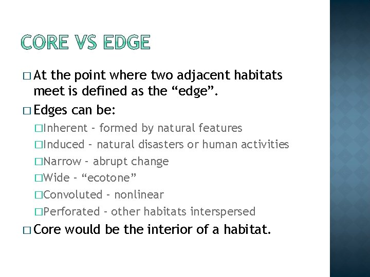 � At the point where two adjacent habitats meet is defined as the “edge”.