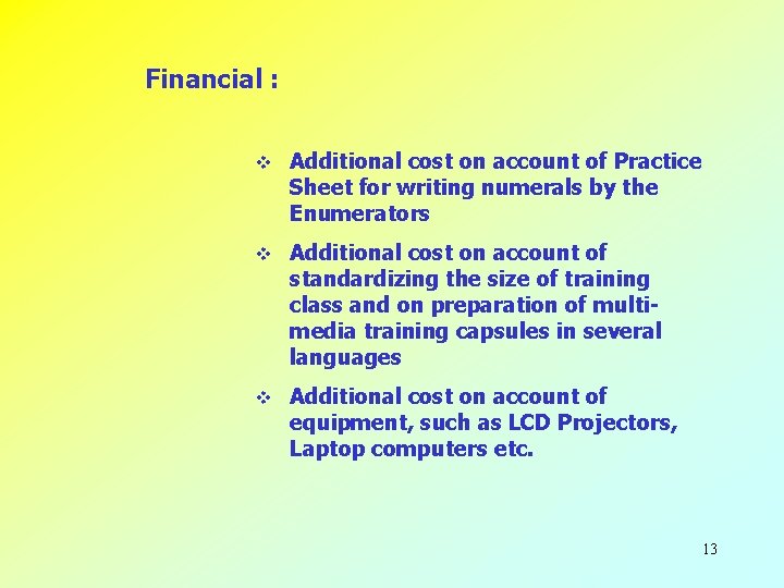 Financial : v Additional cost on account of Practice Sheet for writing numerals by