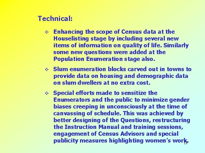 Technical: v Enhancing the scope of Census data at the Houselisting stage by including