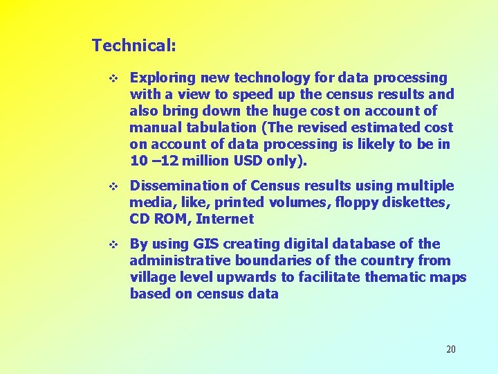 Technical: v Exploring new technology for data processing with a view to speed up