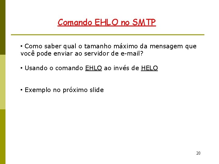 Comando EHLO no SMTP • Como saber qual o tamanho máximo da mensagem que