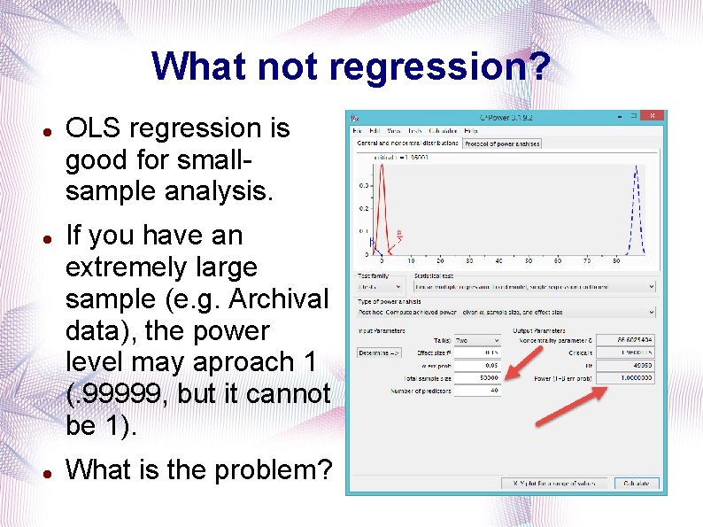What not regression? OLS regression is good for smallsample analysis. If you have an