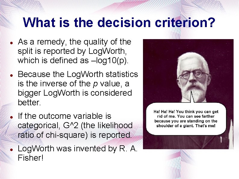 What is the decision criterion? As a remedy, the quality of the split is