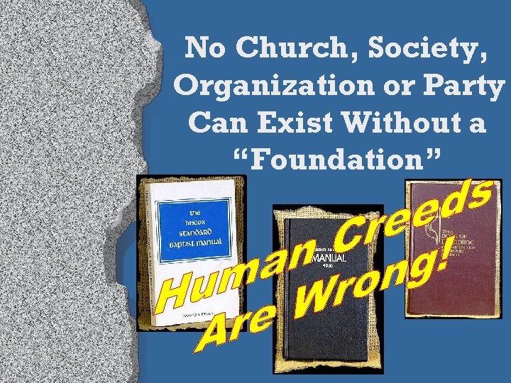 No Church, Society, Organization or Party Can Exist Without a “Foundation” 
