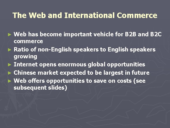 The Web and International Commerce Web has become important vehicle for B 2 B