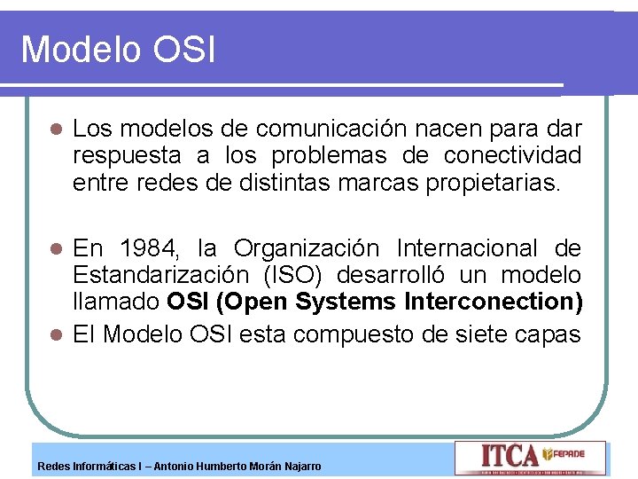 Modelo OSI l Los modelos de comunicación nacen para dar respuesta a los problemas