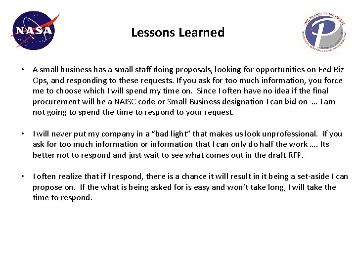 Lessons Learned • A small business has a small staff doing proposals, looking for