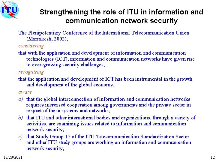 Strengthening the role of ITU in information and communication network security The Plenipotentiary Conference