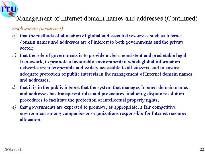 Management of Internet domain names and addresses (Continued) emphasizing (continued) b) that the methods