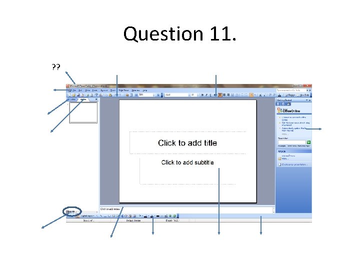 Question 11. ? ? Question 11. ? ?