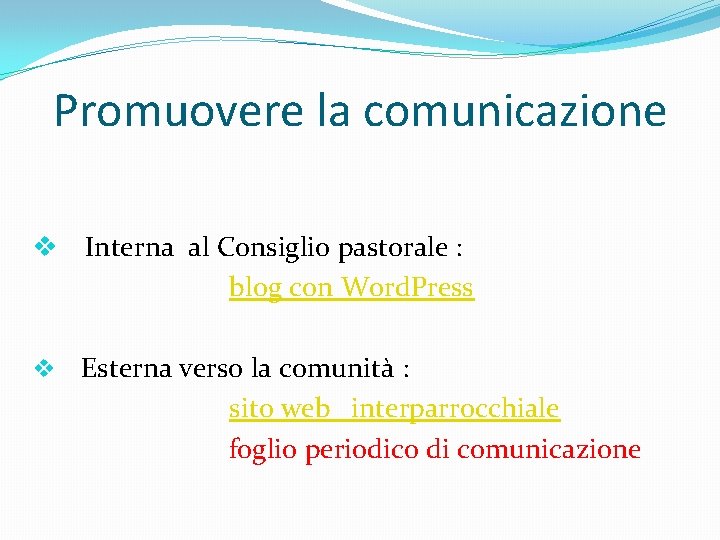 Promuovere la comunicazione v Interna al Consiglio pastorale : blog con Word. Press v