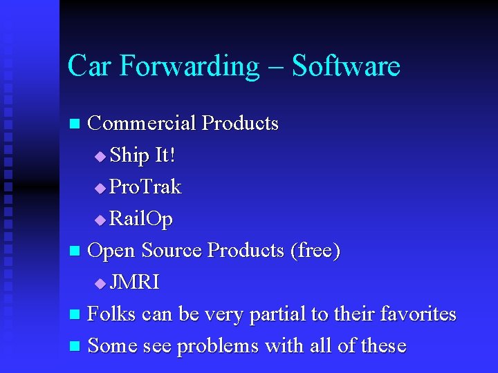 Car Forwarding – Software Commercial Products u Ship It! u Pro. Trak u Rail.