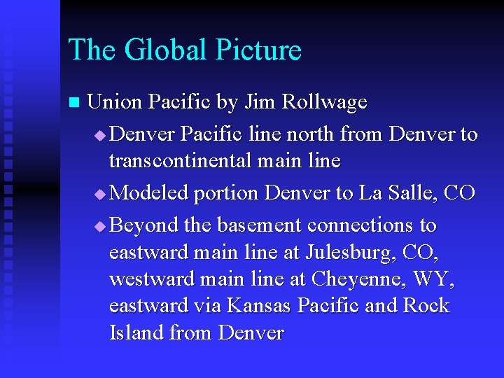The Global Picture n Union Pacific by Jim Rollwage u Denver Pacific line north