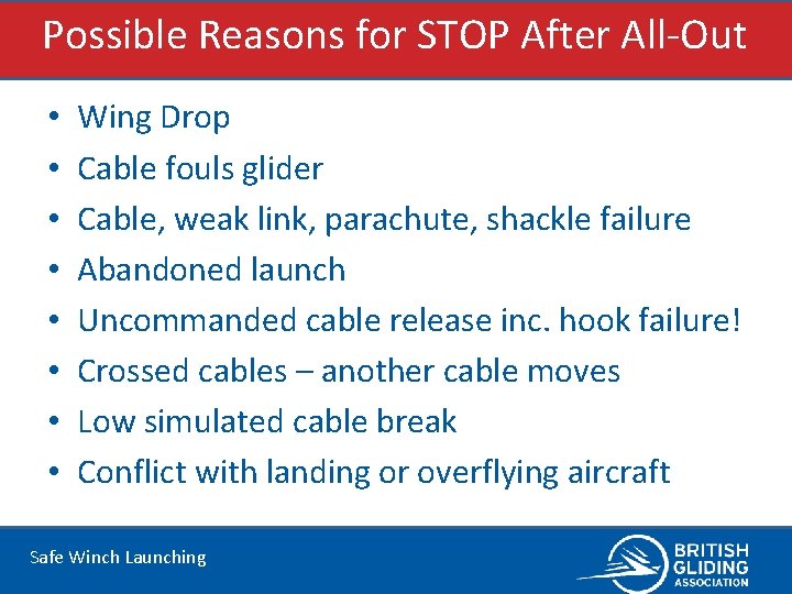 Possible Reasons for STOP After All-Out • • Wing Drop Cable fouls glider Cable,
