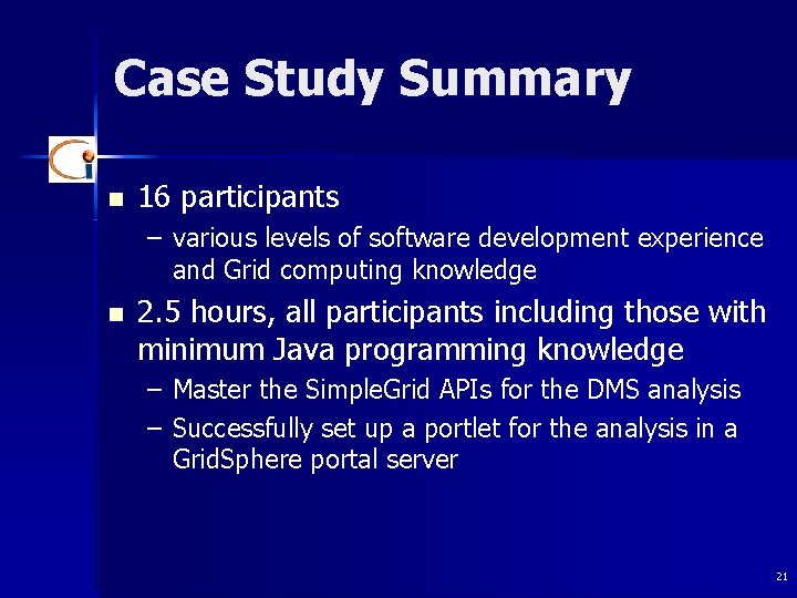 Case Study Summary n 16 participants – various levels of software development experience and
