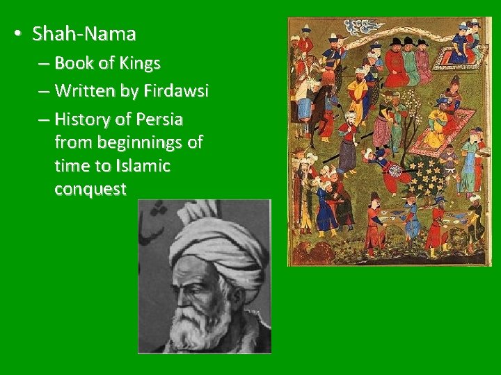  • Shah-Nama – Book of Kings – Written by Firdawsi – History of