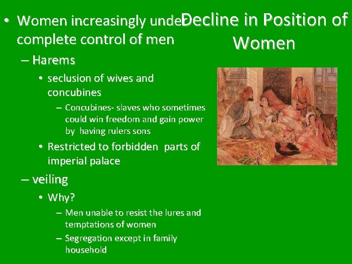  • Women increasingly under. Decline in Position of complete control of men Women