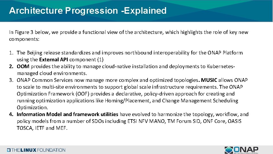 Architecture Progression -Explained In Figure 3 below, we provide a functional view of the