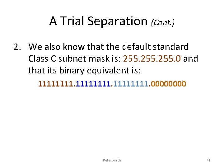 A Trial Separation (Cont. ) 2. We also know that the default standard Class