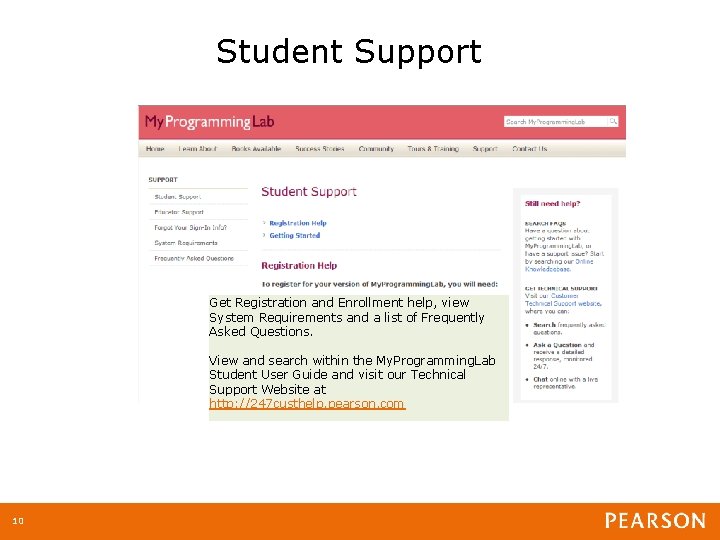 Student Support Get Registration and Enrollment help, view System Requirements and a list of