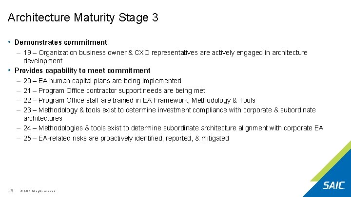 Architecture Maturity Stage 3 • Demonstrates commitment – 19 – Organization business owner & Architecture Maturity Stage 3 • Demonstrates commitment – 19 – Organization business owner &