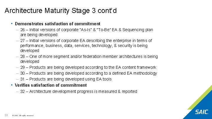 Architecture Maturity Stage 3 cont’d • Demonstrates satisfaction of commitment – 26 – Initial Architecture Maturity Stage 3 cont’d • Demonstrates satisfaction of commitment – 26 – Initial