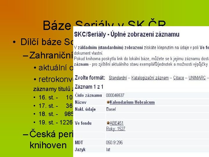 Báze Seriály v SK ČR • Dílčí báze Souborného katalogu ČR – Zahraniční periodika